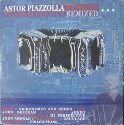 Astor Piazzolla: Remixed [VINYL]