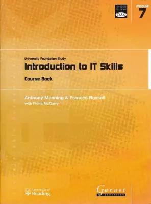 Transferable Academic Skills Kit: University Foundation Study Module 7: Introduction to IT Skills