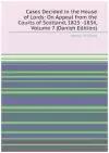 Cases Decided in the House of Lords: On Appeal from the Courts of Scotland, 1825 -1834, Volume 7 (Danish Edition)