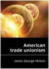 American trade unionism