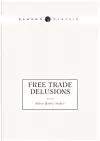 Free trade delusions